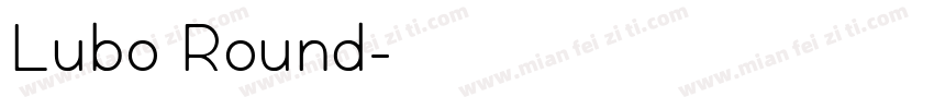 Lubo Round字体转换